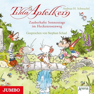 Tilda Apfelkern. Zauberhafte Sonnentage im Heckenrosenweg als Hörbuch