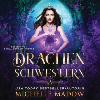 Drachenschwestern 3 - Magisches Hörbuch als Hörbuch