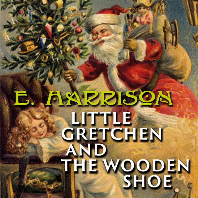 Couverture de livre pour Little Gretchen and the Wooden Shoe