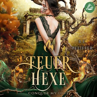 Feuerhexe - Conquer my Love als Hörbuch