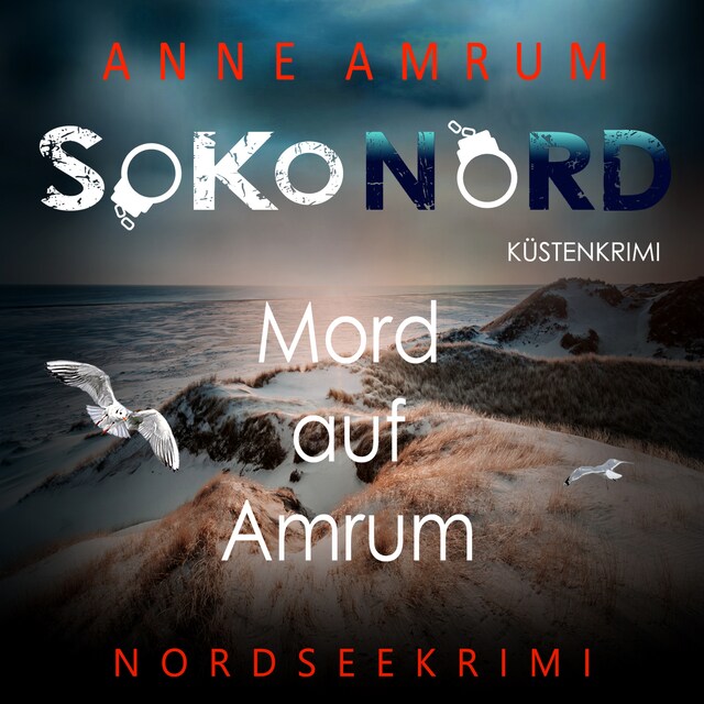 Book cover for SoKo Nord - Mord auf Amrum: Küstenkrimi Nordseekrimi