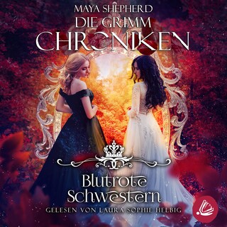 Die Grimm-Chroniken 21 – Blutrote Schwestern als Hörbuch