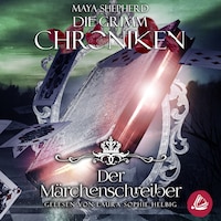 Die Grimm-Chroniken 22 – Der Märchenschreiber