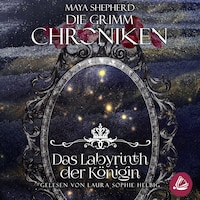Die Grimm-Chroniken 25 – Das Labyrinth der Königin