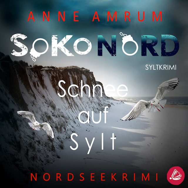 Book cover for SoKo Nord - Schnee auf Sylt: Syltkrimi Nordseekrimi