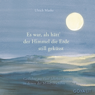 Es war, als hätt der Himmel die Erde still geküsst. als Hörbuch