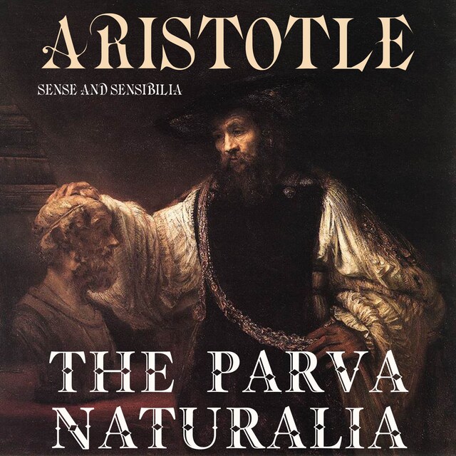 Book cover for The Parva Naturalia. Sense and Sensibilia