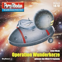 Perry Rhodan 1870: Operation Wunderkerze