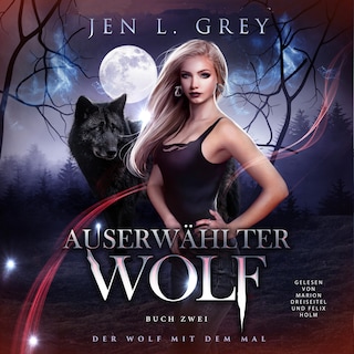 Auserwählter Wolf - Der Wolf mit dem Mal 2 - Gestaltwandler Hörbuch als Hörbuch