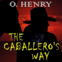 The Caballero's Way