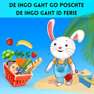 De Ingo gaht go poschte / De Ingo gaht id Ferie als Hörbuch