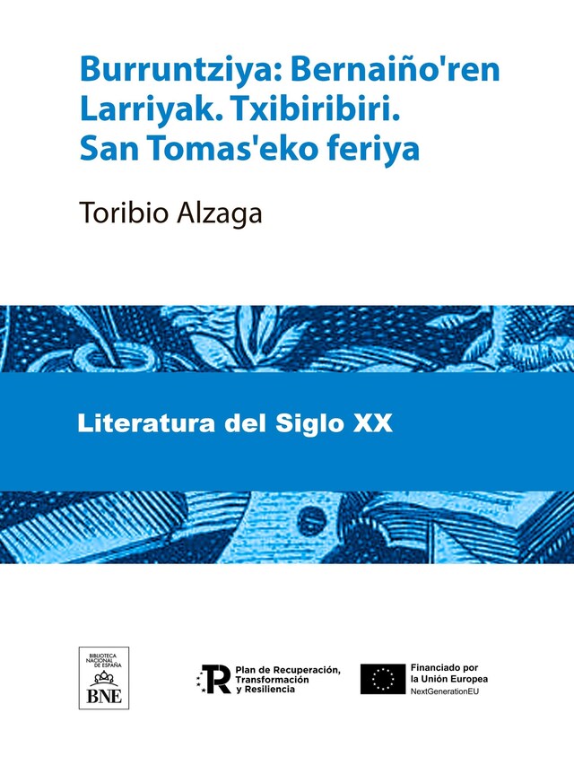 Kirjankansi teokselle Burruntziya Bernaiño'ren Larriyak. Txibiribiri. San Tomas'eko feriya