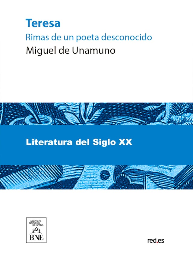 Kirjankansi teokselle Teresa : rimas de un poeta desconocido presentadas y presentado por Miguel de Unamuno