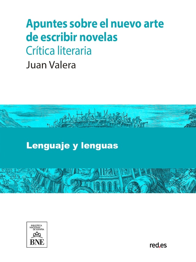 Boekomslag van Apuntes sobre el nuevo arte de escribir novelas : crítica literaria : (1886-1887)