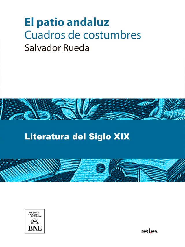 Portada de libro para El patio andaluz : cuadros de costumbres