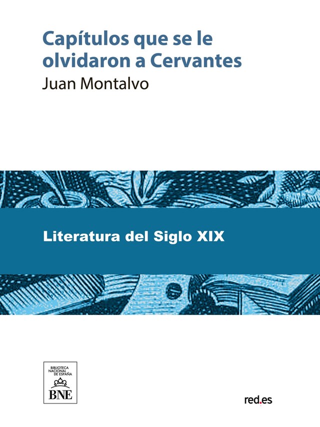 Boekomslag van Capítulos que se le olvidaron a Cervantes : ensayo de imitación de un libro inimitable