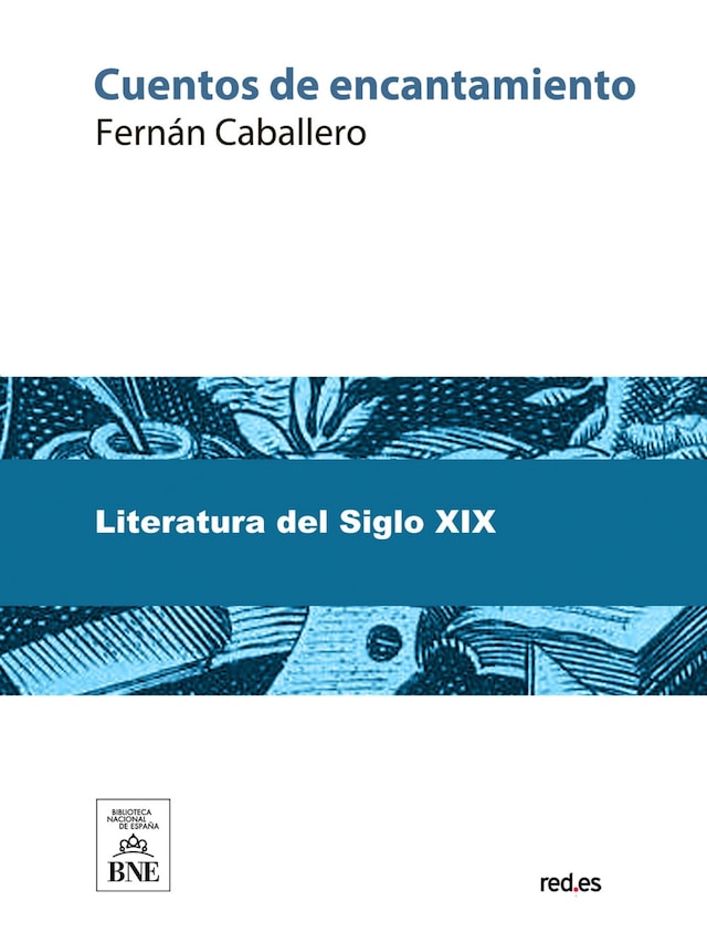 Boekomslag van Cuentos de encantamiento ; Infantiles ; Cuentos infantiles religiosos ; Oraciones, relaciones y coplas infantiles ; Colección de artículos religiosos y morales