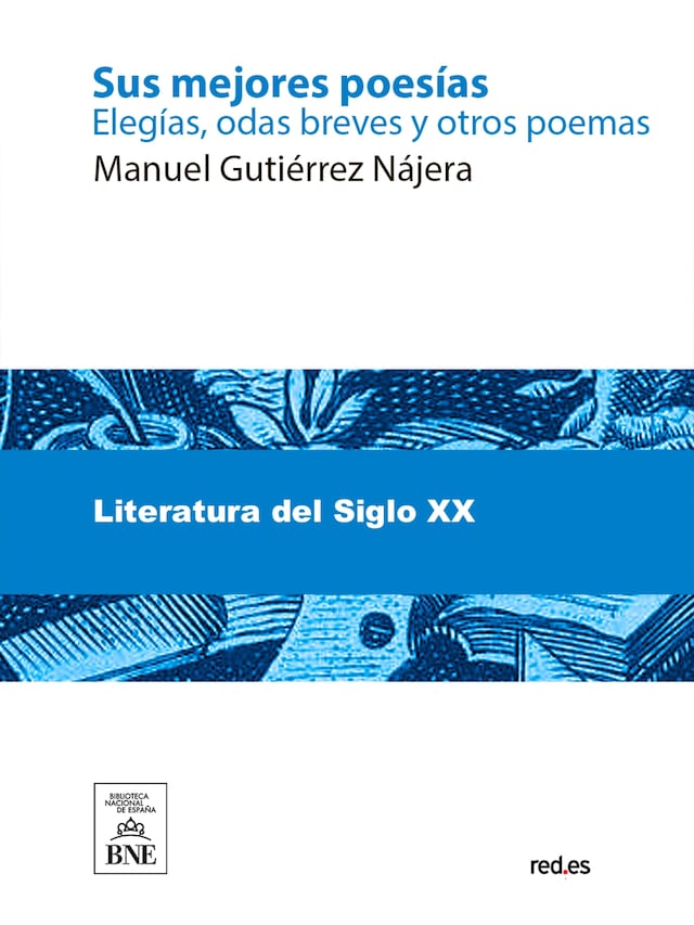 Portada de libro para Sus mejores poesías elegías, odas breves y otros poemas