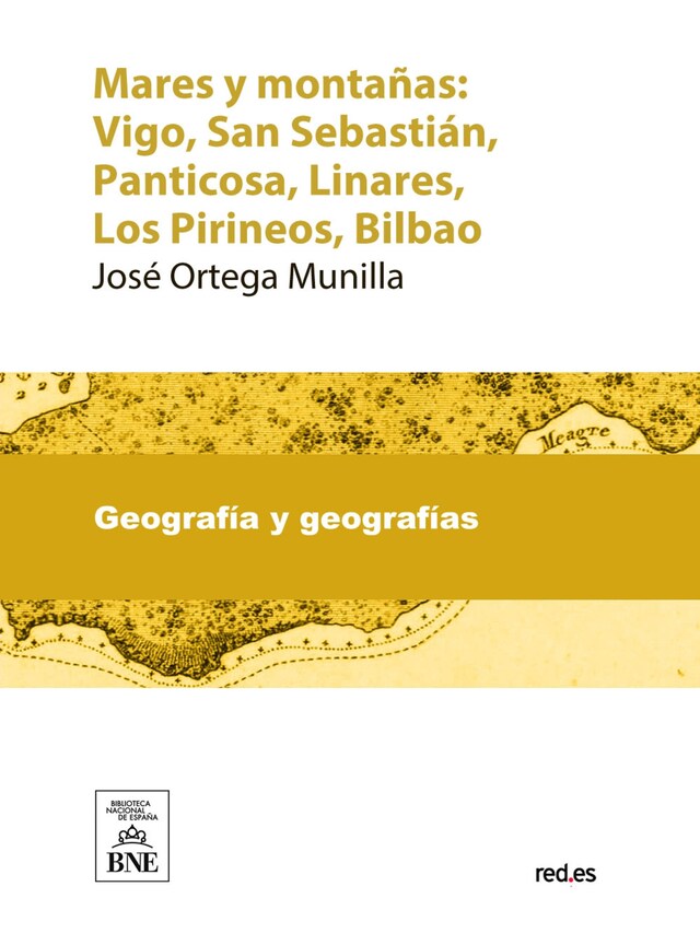 Buchcover für Mares y montañas Vigo, San Sebastián, Panticosa, Linares, Los Pirineos, Bilbao