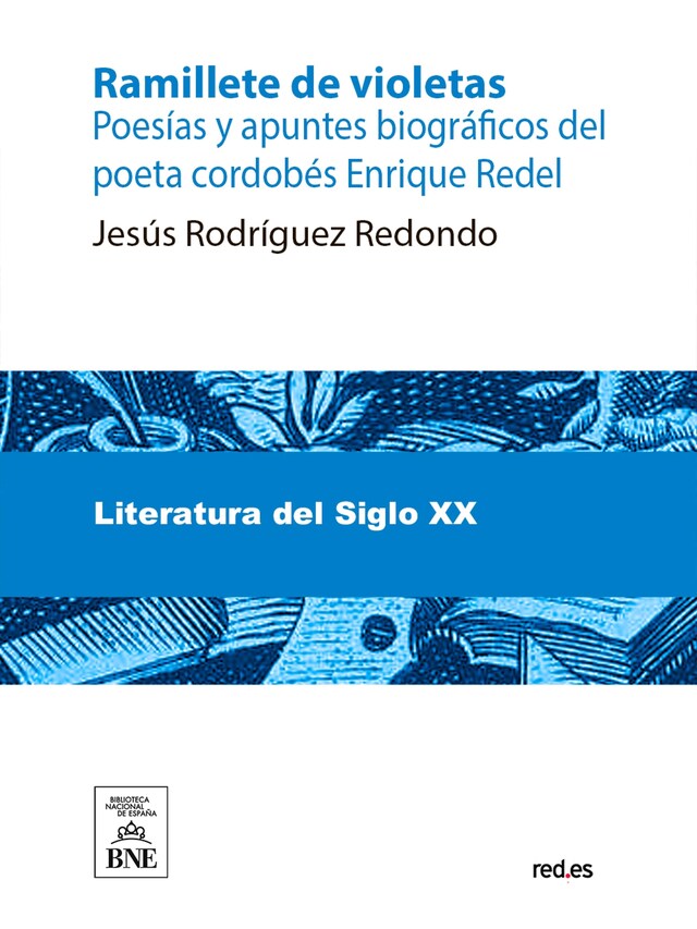 Bokomslag för Ramillete de violetas : poesías y apuntes biográficos del poeta cordobés Enrique Redel