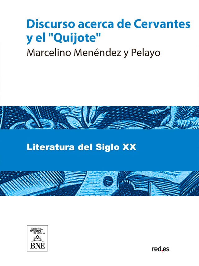 Buchcover für Discurso acerca de Cervantes y el "Quijote" : leído en la Universidad Central en 8 de mayo de 1905