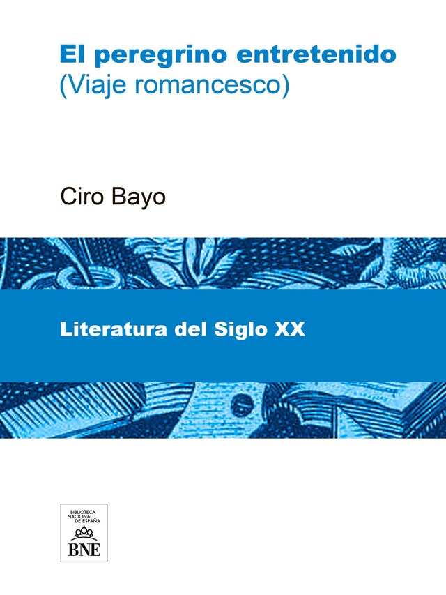 Portada de libro para El peregrino entretenido : (viaje romancesco)