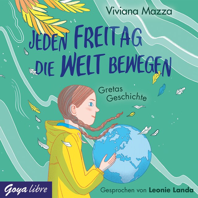 Buchcover für Jeden Freitag die Welt bewegen. Gretas Geschichte