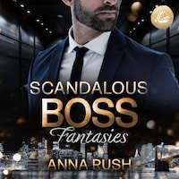 Scandalous Boss Fantasies