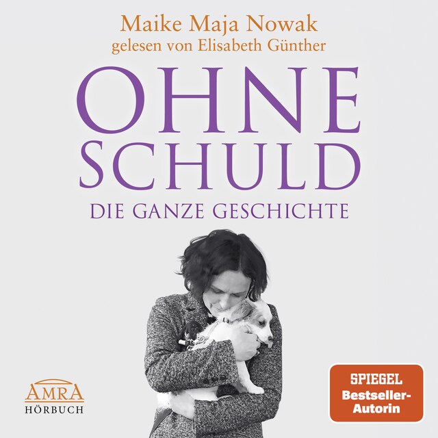 Book cover for OHNE SCHULD - DIE GANZE GESCHICHTE [von der SPIEGEL-Bestseller-Autorin]