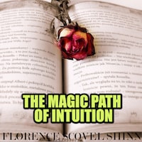 The Magic Path of Intuition