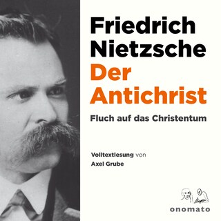 Der Antichrist. Fluch auf das Christenthum. als Hörbuch