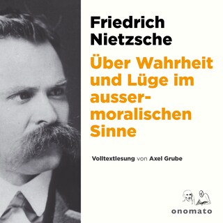 Über Wahrheit und Lüge im aussermoralischen Sinne als Hörbuch