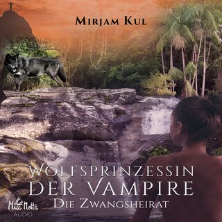 Wolfsprinzessin der Vampire als Hörbuch
