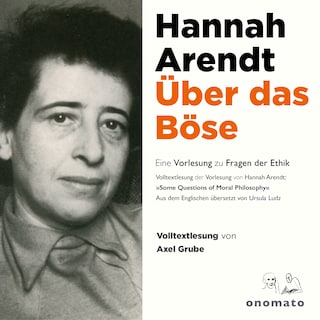 Über das Böse. Eine Vorlesung zu Fragen der Ethik als Hörbuch