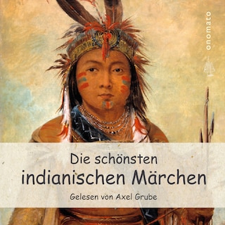 Die schönsten indianischen Märchen als Hörbuch