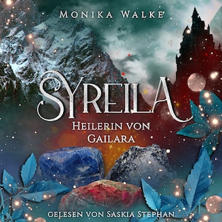 Syreila - Heilerin von Gailara als Hörbuch