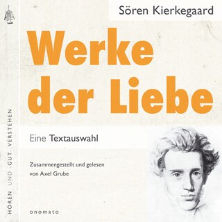 Werke der Liebe. Einige christliche Erwägungen in Form von Reden als Hörbuch