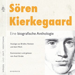 Sören Kierkegaard. Eine biografische Anthologie. als Hörbuch