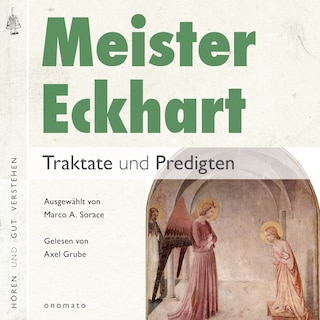 Meister Eckhart. Traktate und Predigten als Hörbuch