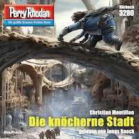 Perry Rhodan 3280: Die knöcherne Stadt
