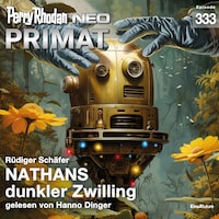 Perry Rhodan Neo 333: NATHANS dunkle Zwilling
