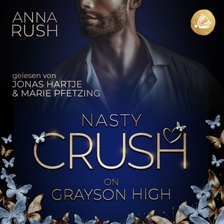 Nasty Crush on Grayson High: Niemand darf von uns erfahren als Hörbuch