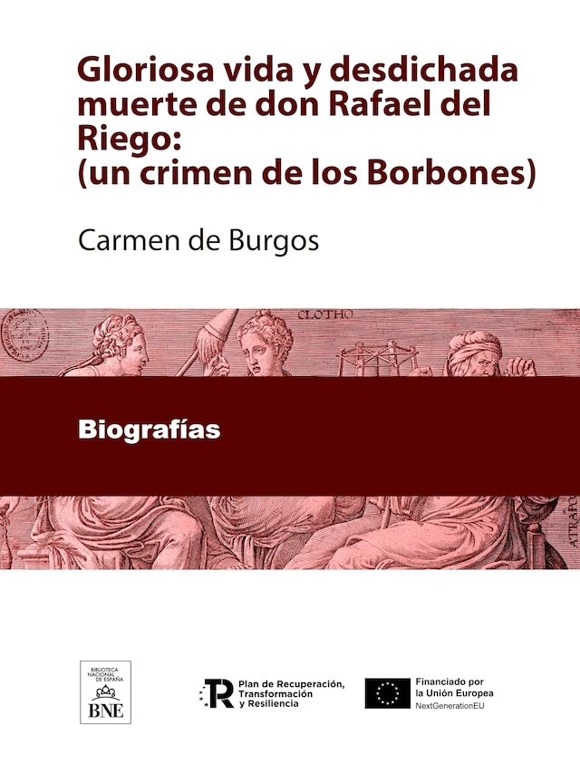 Boekomslag van Gloriosa vida y desdichada muerte de don Rafael del Riego :(un crimen de los Borbones)