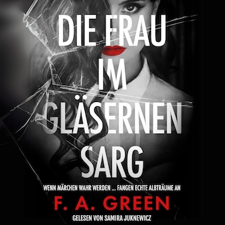 Die Frau im gläsernen Sarg: Märchen-Thriller mit spannendem Twist als Hörbuch
