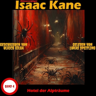 Hotel der Alpträume: Dämonenjäger Isaac Kane Band 4 als Hörbuch