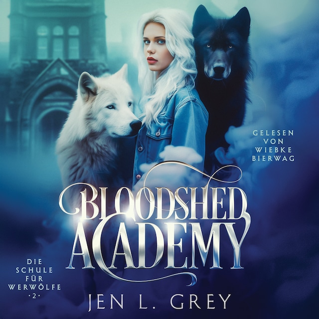 Book cover for Bloodshed Academy 2 - Die Schule für Werwölfe Hörbuch