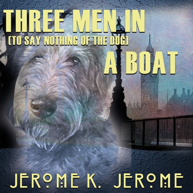 Boekomslag van Three Men in a Boat (To Say Nothing of the Dog)