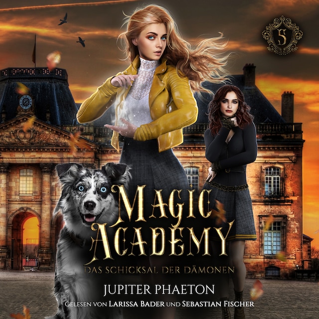 Couverture de livre pour Magic Academy 5 - Das Schicksal der Dämonen - Fantasy Hörbuch