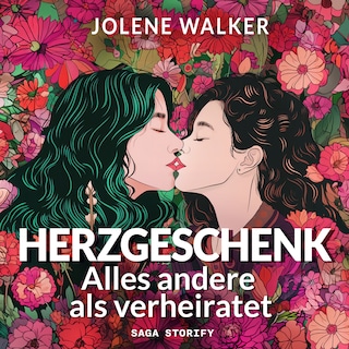 Herzgeschenk: Alles andere als verheiratet als Hörbuch