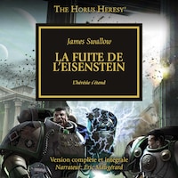 The Horus Heresy 04: La fuite de l'Eisenstein